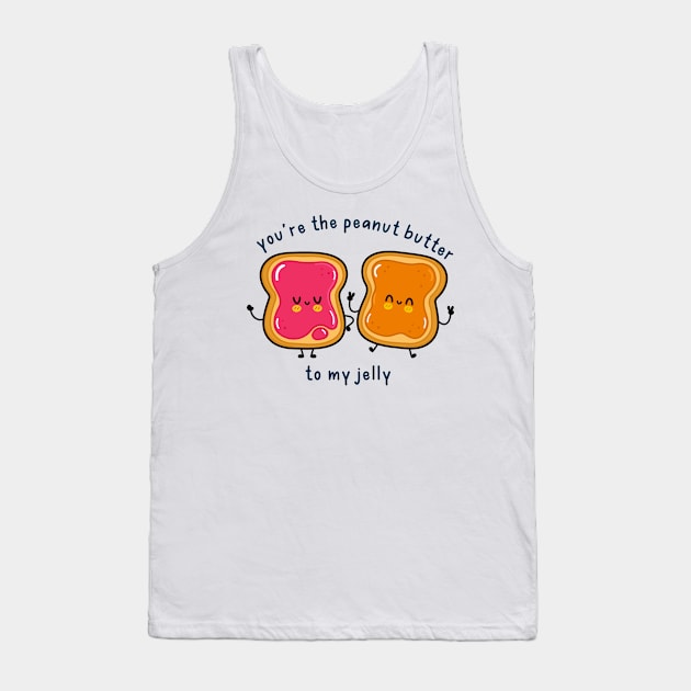 You are the peanut butter to my jelly Tank Top by medimidoodles